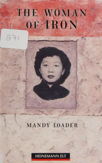 Loader, Mandy — The Woman of Iron - Macmillan Heineman Readers: Level 5