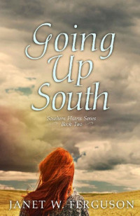 Janet W. Ferguson — Going Up South (Southern Hearts Series Book 2)