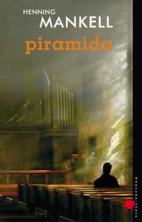 Mankell Henning — Piramida