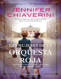 Jennifer Chiaverini — Las Mujeres De La Orquesta Roja