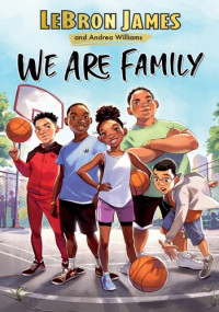 LeBron James — We Are Family