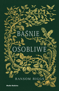 Ransom Riggs — Baśnie osobliwe