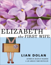 Lian Dolan — Elizabeth the First Wife