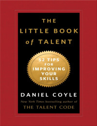 Daniel Coyle — The Little Book of Talent