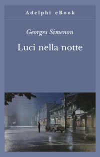 Georges Simenon — Luci nella notte