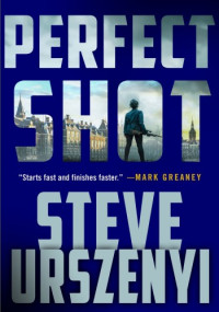 Steve Urszenyi — Perfect Shot