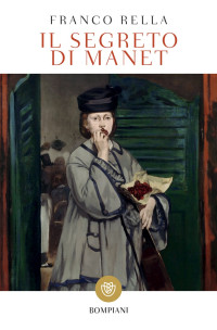 Franco Rella — Il segreto di Manet
