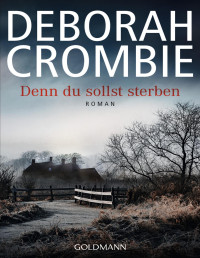 Deborah Crombie — Denn du sollst sterben