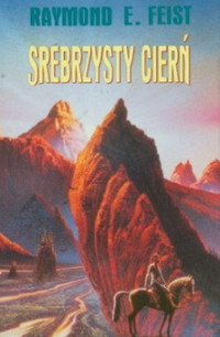 Raymond E. Feist — Srebrzysty Cierń