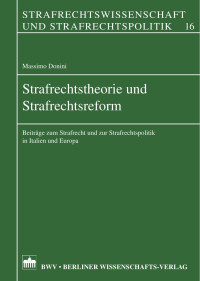 Donini, Massimo — Strafrechtstheorie und Strafrechtsreform