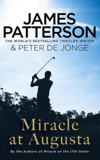 Patterson, James — Miracle at Augusta