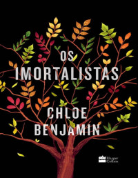 Chloe Benjamin — Os Imortalistas