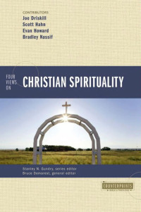 Bruce A. Demarest; — Four Views on Christian Spirituality