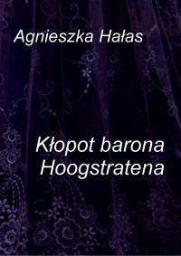 Joanna — Hałas Agnieszka- Kłopot Barona Hoogstratena