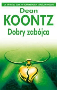 Koontz Dean — Dobry zabójca