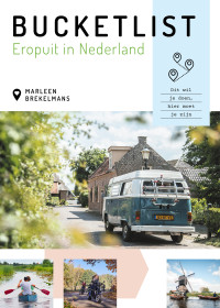 Marleen Brekelmans — Bucketlist Eropuit in Nederland