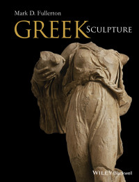Mark D. Fullerton — Greek Sculpture
