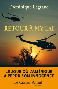 Dominique Legrand [Legrand, Dominique] — Retour à My Lai