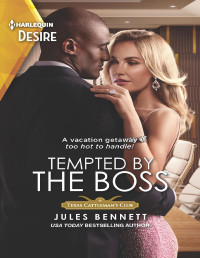 Jules Bennett — Tempted by the Boss