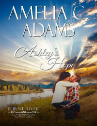 Amelia C. Adams — Ashley's Hope (Burnt River Book 4)