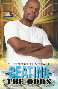 Sherrod Tunstall — Beating the Odds