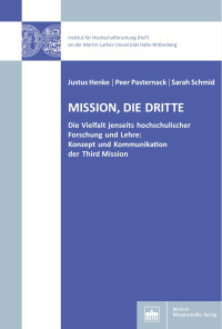 Justus Henke, Peer Pasternack, Sarah Scmid — Mission, die Dritte