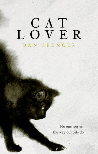 Dan Spencer — Cat Lover