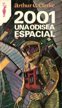 Arthur C. Clarke — 2001 - Una odisea espacial