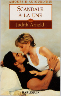 Judith Arnold [ARNOLD, Judith] — Scandale à la une