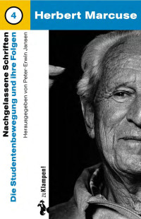 Herbert Marcuse — Nachgelassene Schriften: Die Studentenbewegung und ihre Folgen