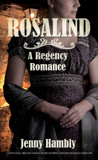 Jenny Hambly — ROSALIND: A Regency Romance (Bachelor Brides, Book 1)