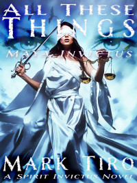 Mark Tiro [Tiro, Mark] — All These Things: Maya Invictus
