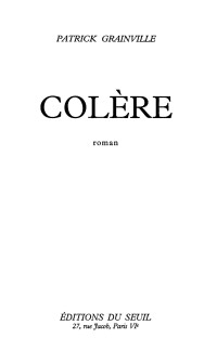 Patrick Grainville — Colère