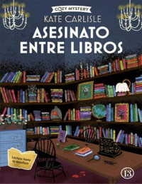 Kate Carlisle — Asesinato Entre Libros (1-Brooklyn Wainwright)