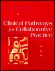 Ignatavicius, Donna D., Hausman, Kathy A. — Clinical Pathways for Collaborative Practice