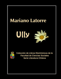 Oscar E. Aguilera F. [F., Oscar E. Aguilera] — Mariano Latorre: Ully