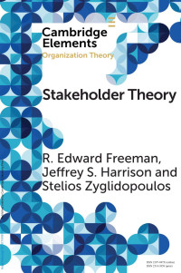 R. Edward Freeman, Jeffery S. Harrison & Stelios Zyglidopoulos — Stakeholder Theory