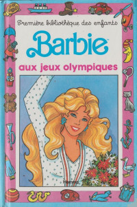  — Barbie - 05 - Barbie aux Jeux Olympiques