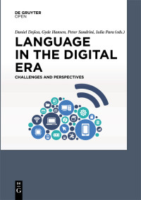 Daniel Dejica, Gyde Hansen, Peter Sandrini, Iulia Para — Language in the Digital Era