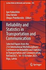 Igor Kabashkin , Irina Yatskiv , Olegas Prentkovskis — Reliability and Statistics in Transportation and Communication: Selected Papers from the 21st International Multidisciplinary Conference