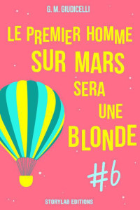  — Le premier homme sur Mars sera une blonde - Tome 6