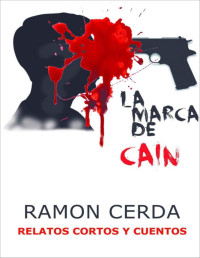 Cerda, Ramon — La marca de Cain (Spanish Edition)