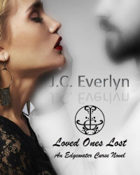 J.C. Everlyn — Loved Ones Lost (Edgewater Curse Book 1)