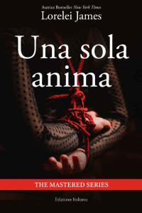 Lorelei James — Una sola anima (Italian Edition)