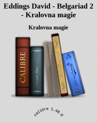 Kralovna magie — Eddings David - Belgariad 2 - Kralovna magie