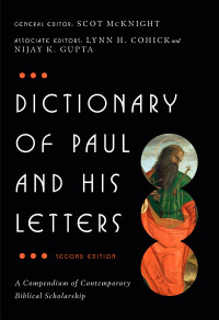 Lynn H. Cohick;Nijay K. Gupta; & Lynn H. Cohick & Nijay K. Gupta & Scot McKnight — Dictionary of Paul and His Letters