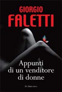 Giorgio Faletti — Appunti Di Un Venditore Di Donne