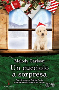 Melody Carlson [Carlson, Melody] — Un cucciolo a sorpresa