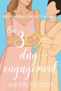 Waverly Decker — The 30-Day Engagement