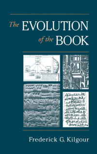Kilgour, Frederick G. — Evolution of the Book